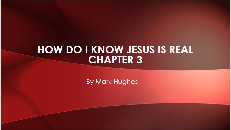 How do I know Jesus is Real Pt 3 Thumbnail